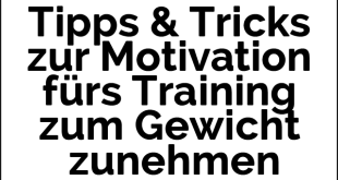 Tipps & Tricks zur Motivation fürs Training zum Gewicht zunehmen